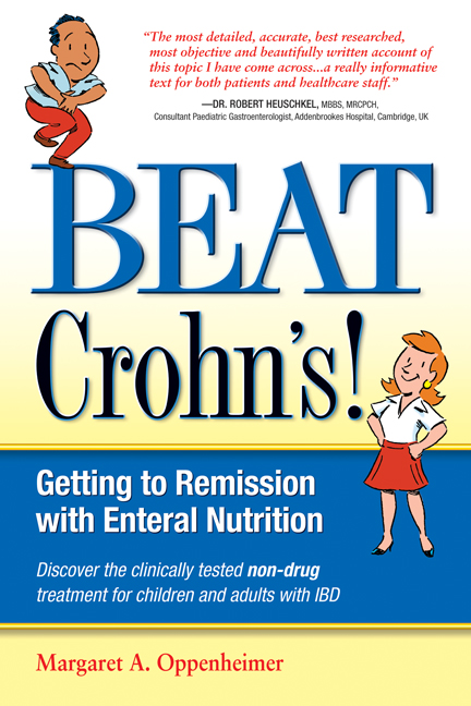 Cover image of the book Beat Crohn's: Getting to Remission with Enteral Nutrition by Margaret A. Oppenheimer